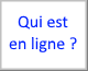 Qui est en ligne ?